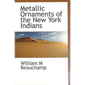 Metallic Ornaments of the New York Indians