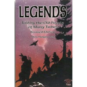 Legends told by the Old people of Many Tribes